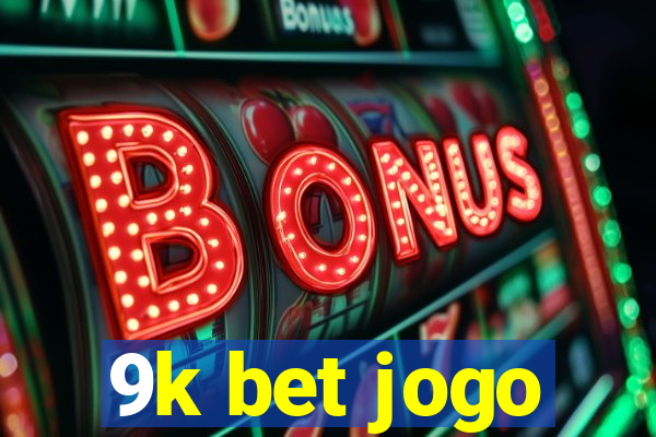 9k bet jogo